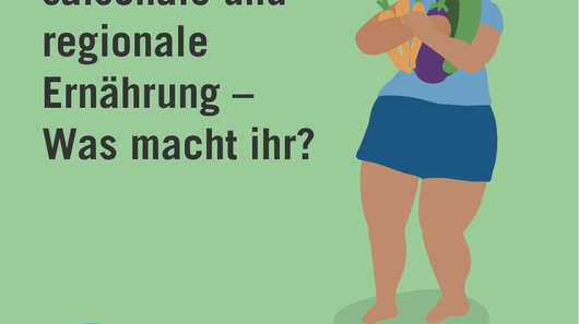 Grüne quadratische Grafik mit einer Frau mit Lebensmitteln in den Händen. Text: Ich achte auf saisonale und regionale Ernährung – was macht ihr?
