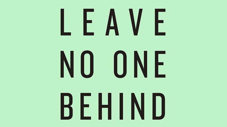 Leave No One Behind. Das Jahresthema der UN zum Auftakt der Agenda 2030.